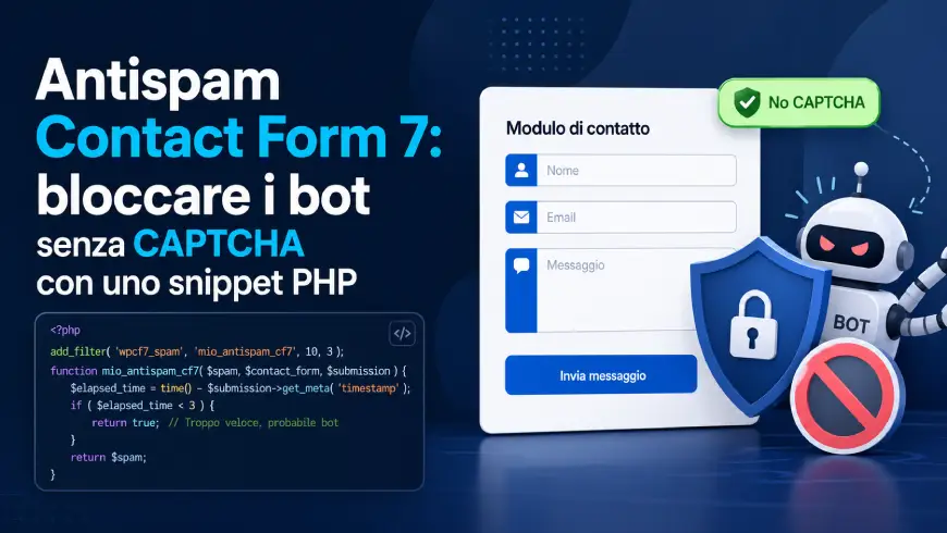 Antispam Contact Form 7: bloccare i bot senza CAPTCHA con uno snippet PHP