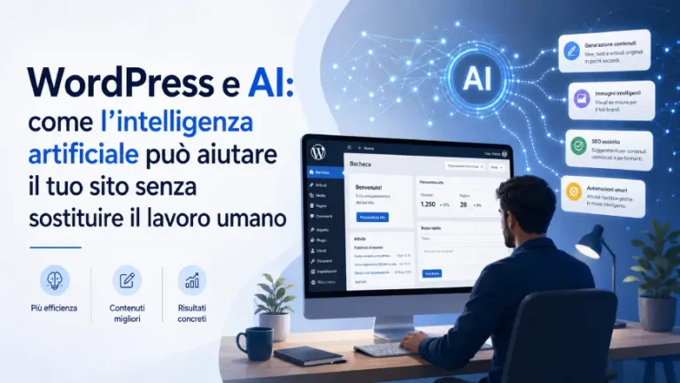 WordPress e AI come l’intelligenza artificiale può aiutare il tuo sito senza sostituire il lavoro umano